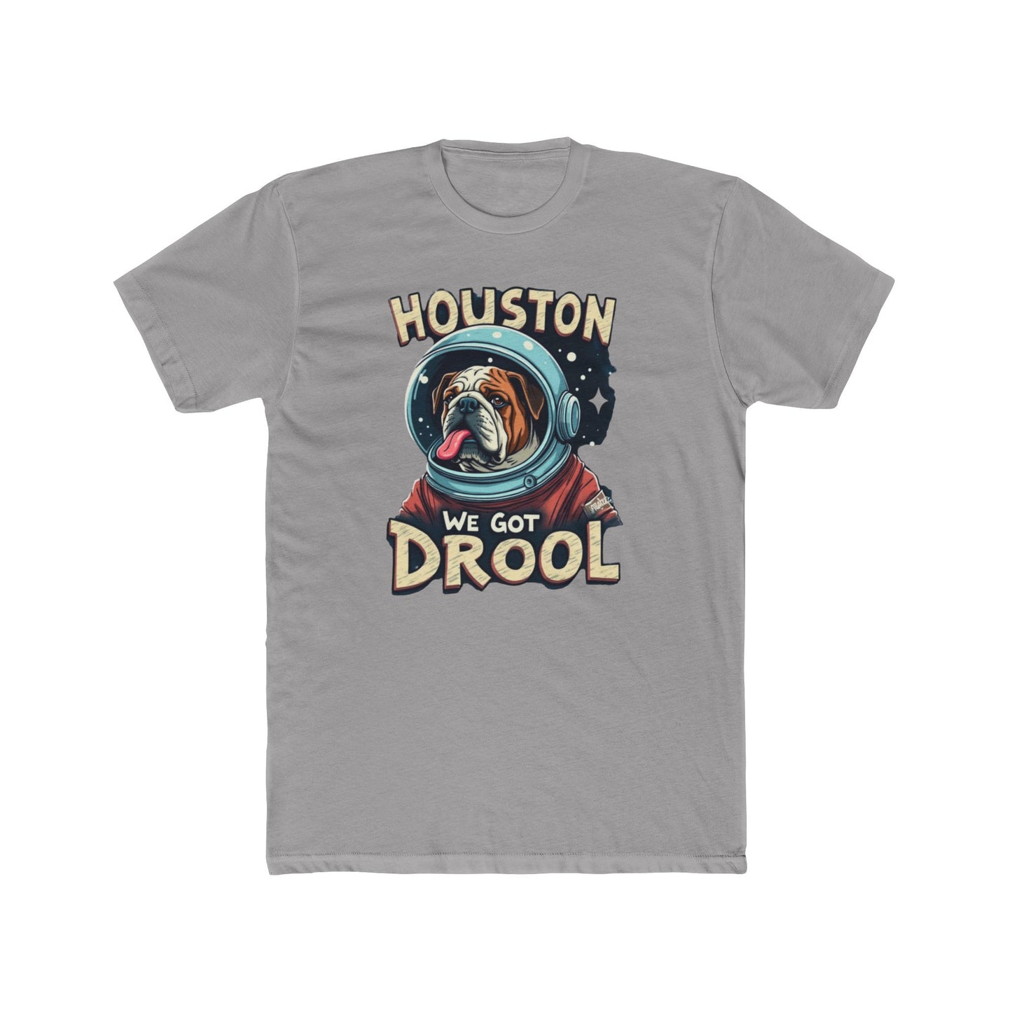 Houston We Got Drool Dog Lover Tee, Funny Dog T-Shirt, Cute Pet Gift, Unisex Cotton Crew Tee, Dog Parent Present, Space Lover Shirt