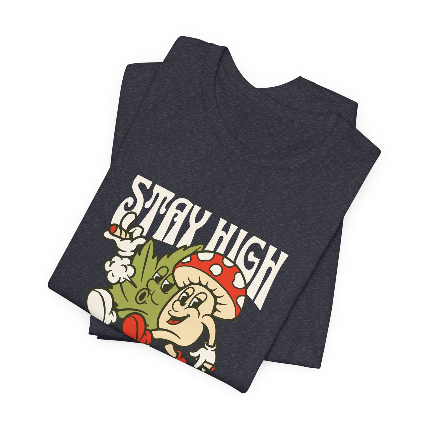 Stay High, It's Organic T-Shirt — Retro Mushroom Cannabis Graphic Tee
