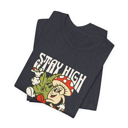 Stay High, It's Organic T-Shirt — Retro Mushroom Cannabis Graphic Tee