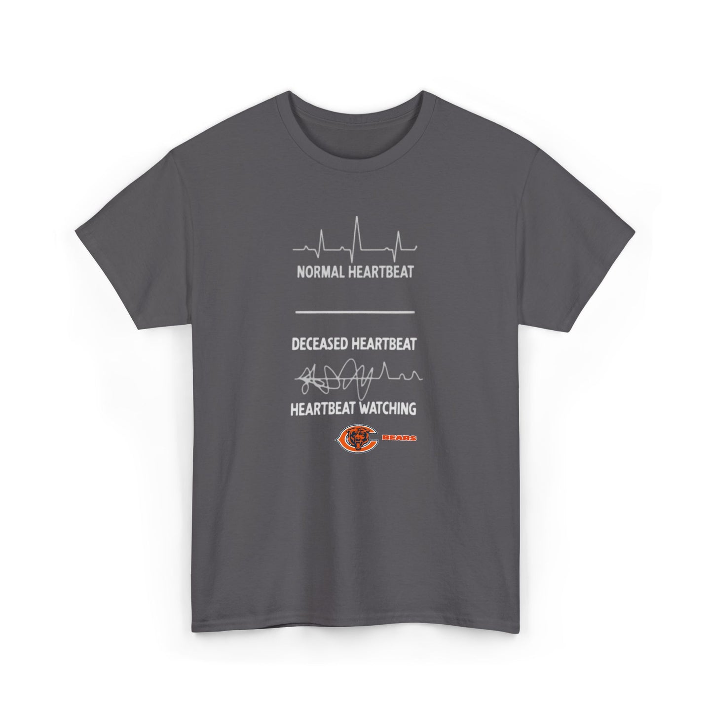 Bears Heartbeat Monitoring Tee — "Normal Heartbeat / Deceased Heartbeat / Heartbeat Watching" Graphic T-Shirt