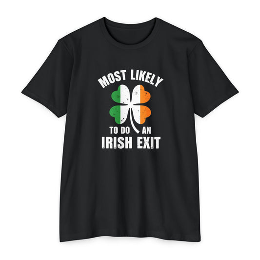 Irish Exit Shamrock T-Shirt — “Most Likely To Do An Irish Exit” St. Patrick’s Tee