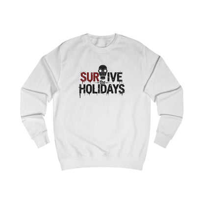 Holiday Apocalypse Sweatshirt — "Survive the Crazy Holiday Apocalypse"