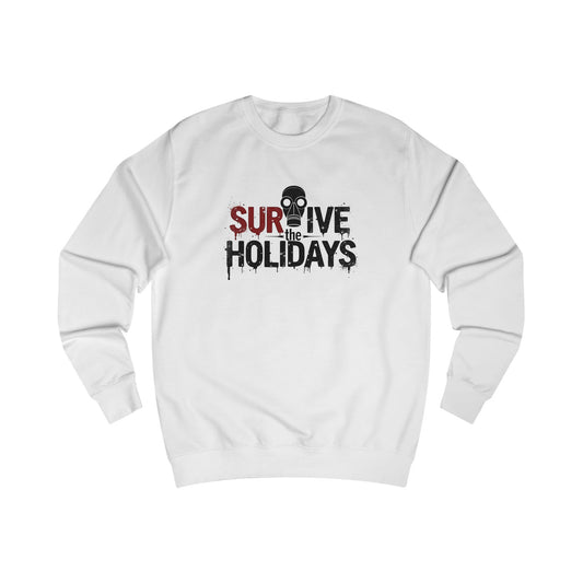 Holiday Apocalypse Sweatshirt — "Survive the Crazy Holiday Apocalypse"