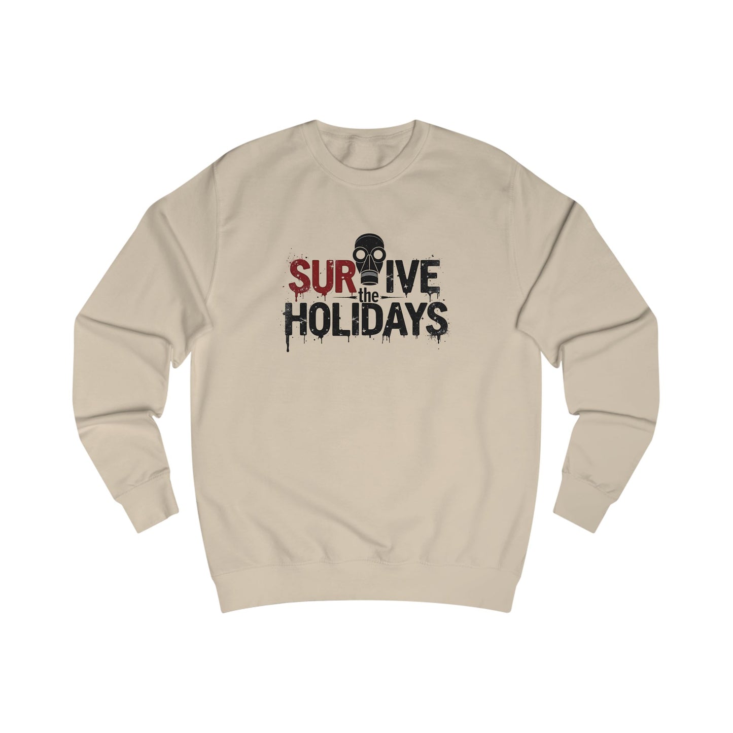 Holiday Apocalypse Sweatshirt — "Survive the Crazy Holiday Apocalypse"