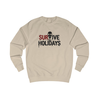 Holiday Apocalypse Sweatshirt — "Survive the Crazy Holiday Apocalypse"