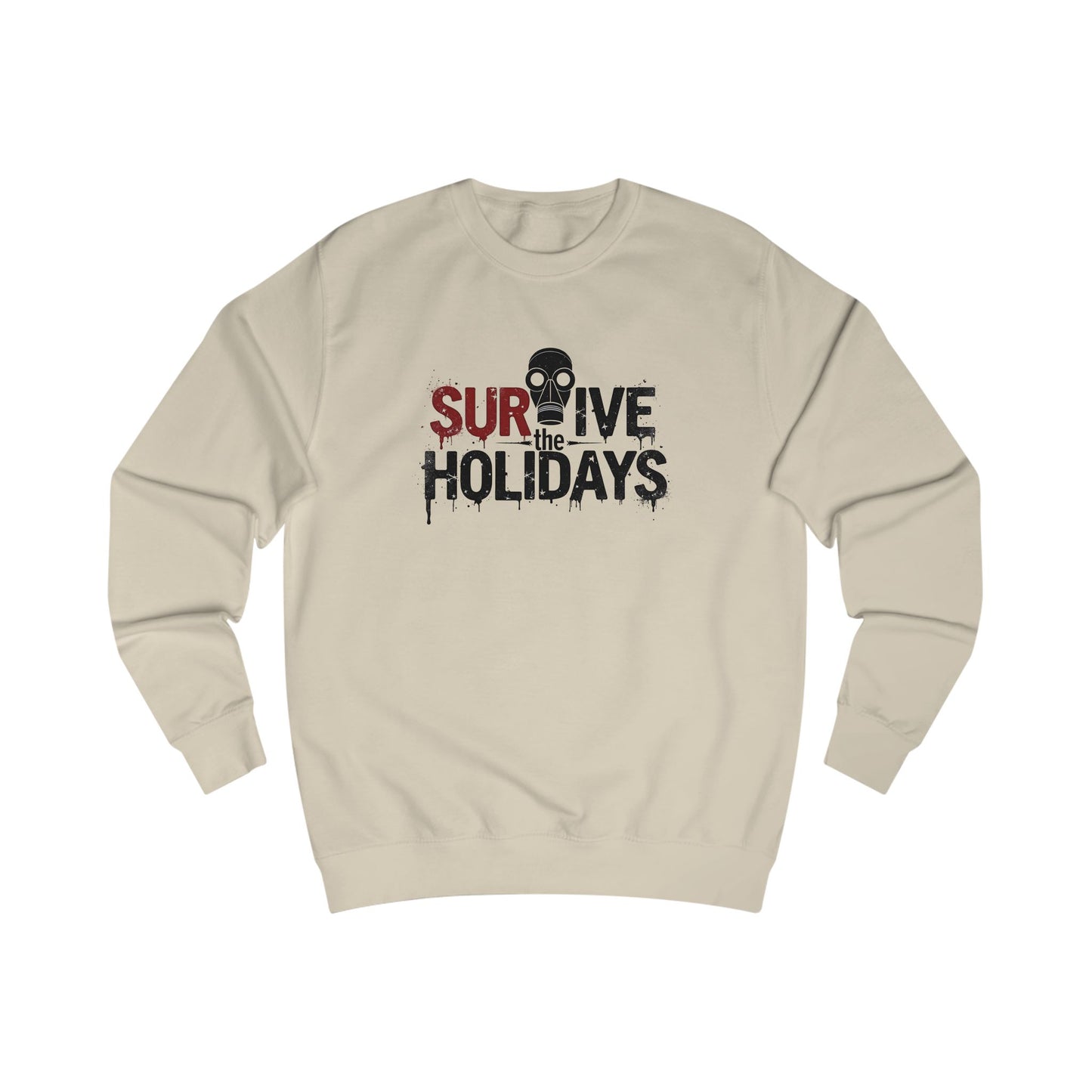Holiday Apocalypse Sweatshirt — "Survive the Crazy Holiday Apocalypse"