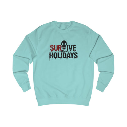 Holiday Apocalypse Sweatshirt — "Survive the Crazy Holiday Apocalypse"