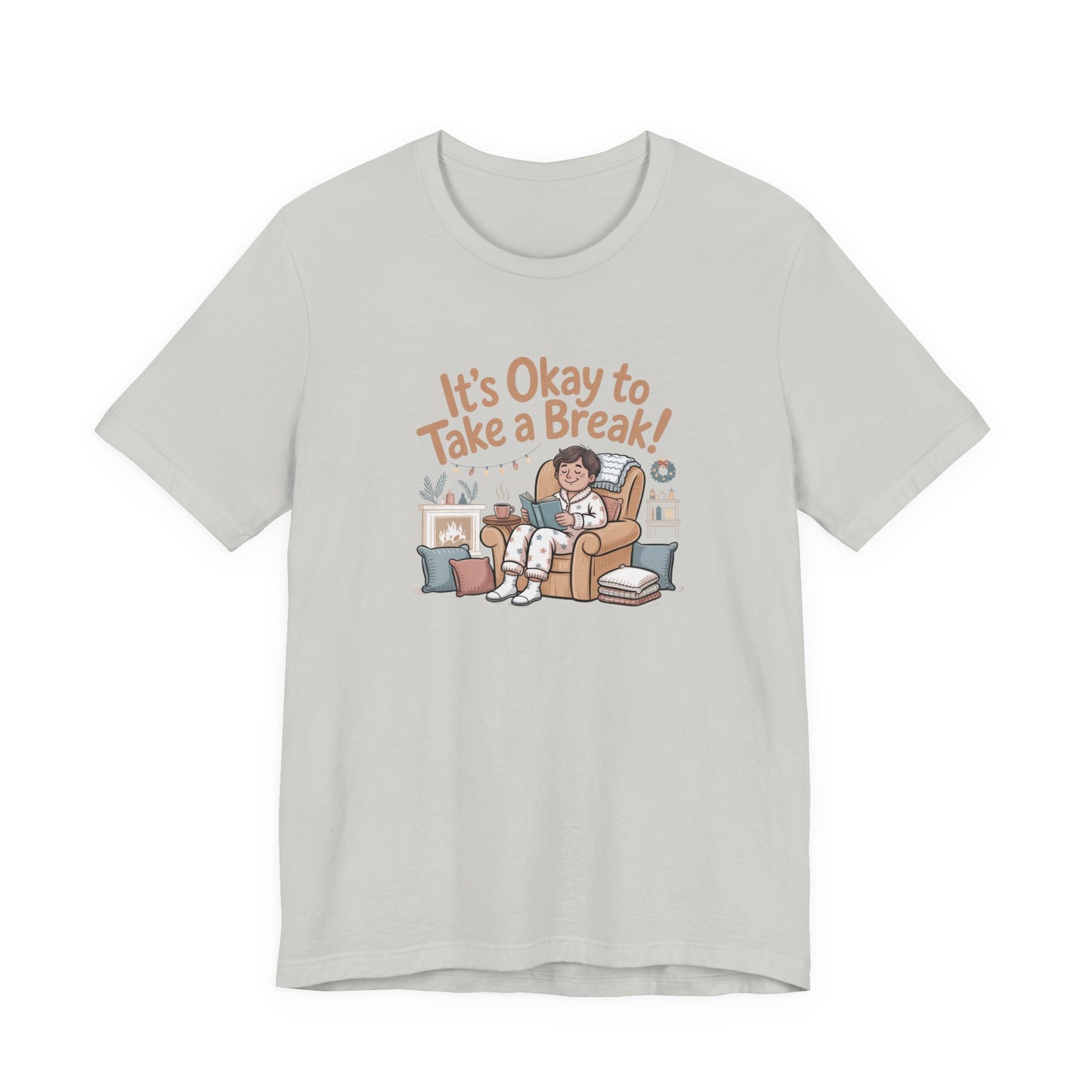 It's Okay to Take a Break Tee — Relaxation Self-Care Graphic T-Shirt