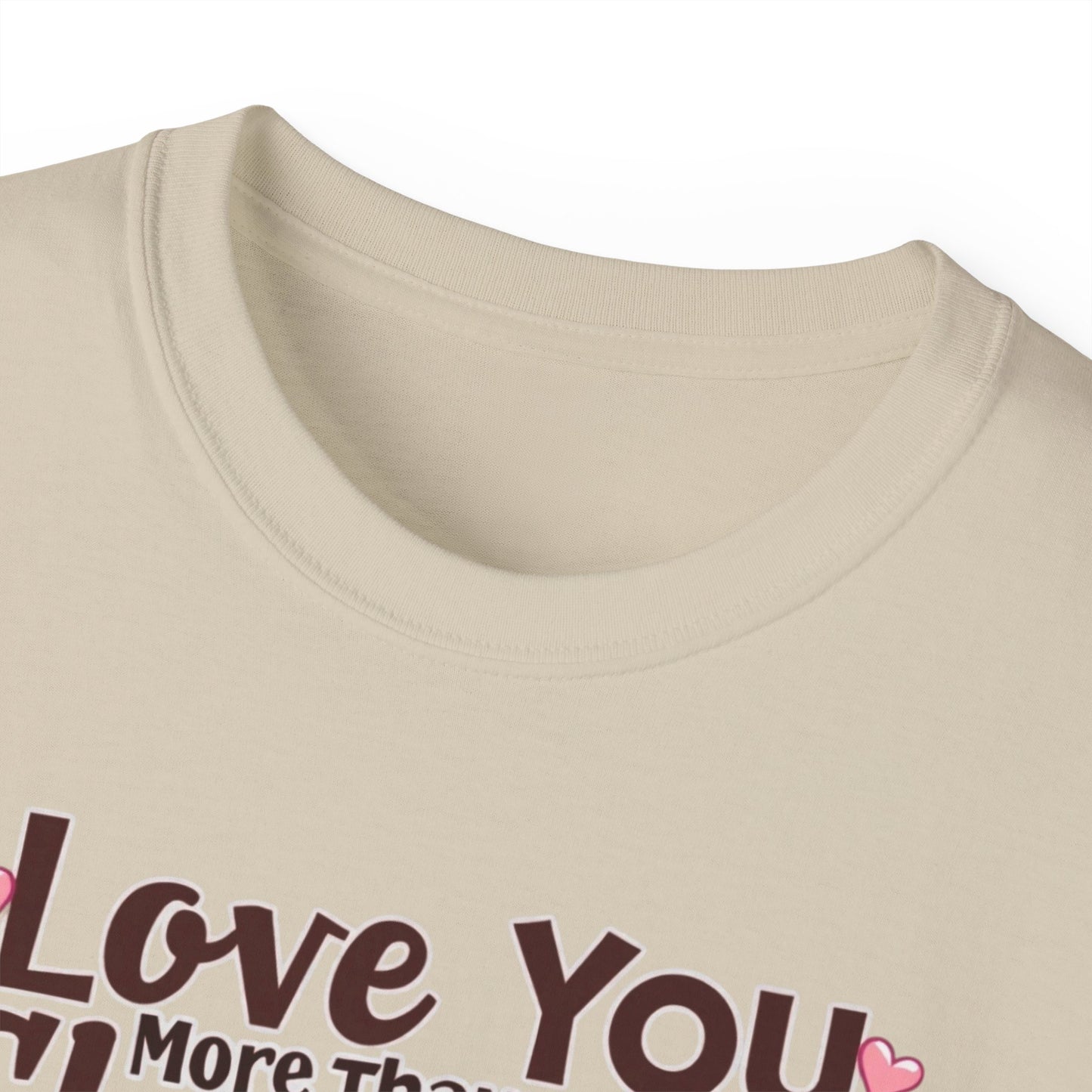 Love You More Than Chocolate T‑Shirt — Funny Valentine's Day Romantic Tee