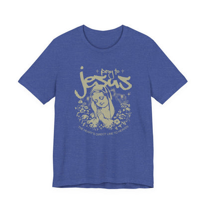 Pray to Jesus Floral Graphic Tee — "Pray to Jesus: The Shorter’s Direct Line to Heaven"