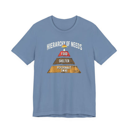 Hierarchy of Needs Tee, Unisex Short Sleeve Shirt, Casual Wear, Gift for Psychonauts, Fun Graphic Shirt, Perfect for Festivals - Psychonaut Swag