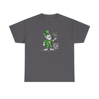 St. Patrick's Day Leprechaun T-Shirt - "I Always Get a Lil' Pot With Me"
