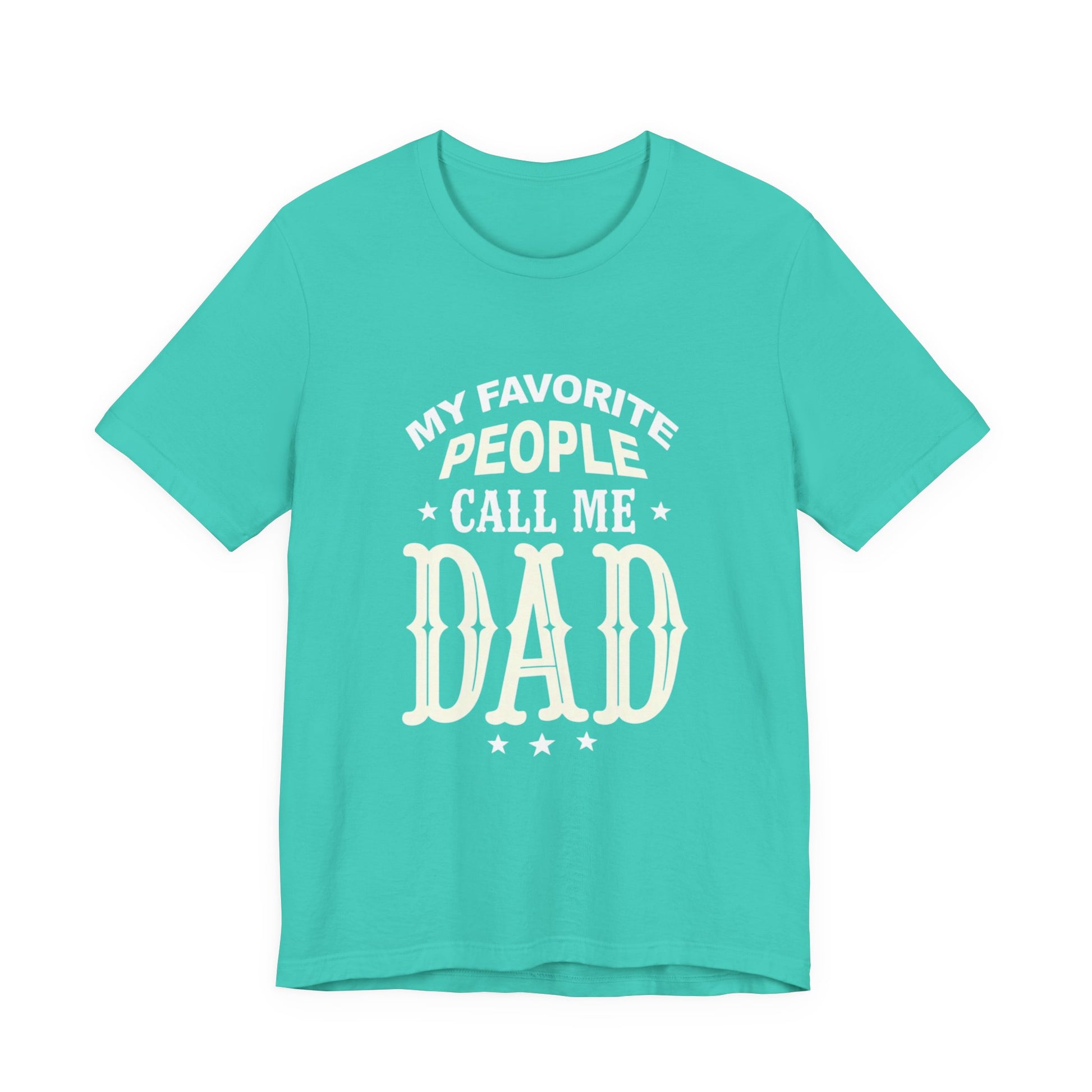 My favorite people call me Dad, Funny Dad T-Shirt - Unisex Jersey Tee for Father's Day - Psychonaut Swag