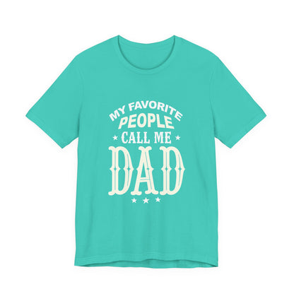 My favorite people call me Dad, Funny Dad T-Shirt - Unisex Jersey Tee for Father's Day - Psychonaut Swag