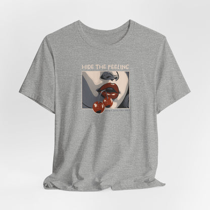 Hide the feelings, Cherry Lips, Unisex Jersey Short Sleeve Tee