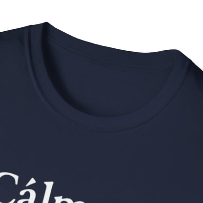 Calm down I’m here, Affirmation Unisex T-Shirt, Relax Shirt, Mindfulness Tee, Casual Wear, Gift for Yoga Lovers, Self-Care Reminder - Psychonaut Swag
