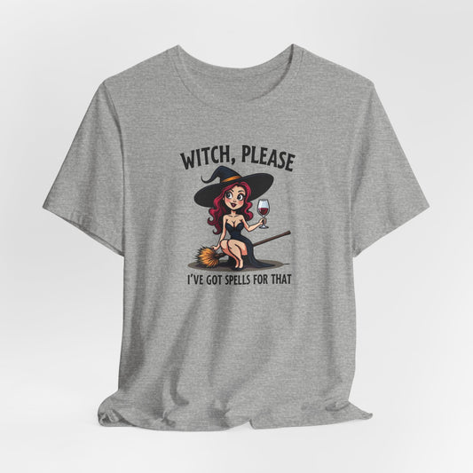 Witch, Please Tee — Cute Pinup Witch Graphic T‑Shirt ("I’ve Got Spells For That")