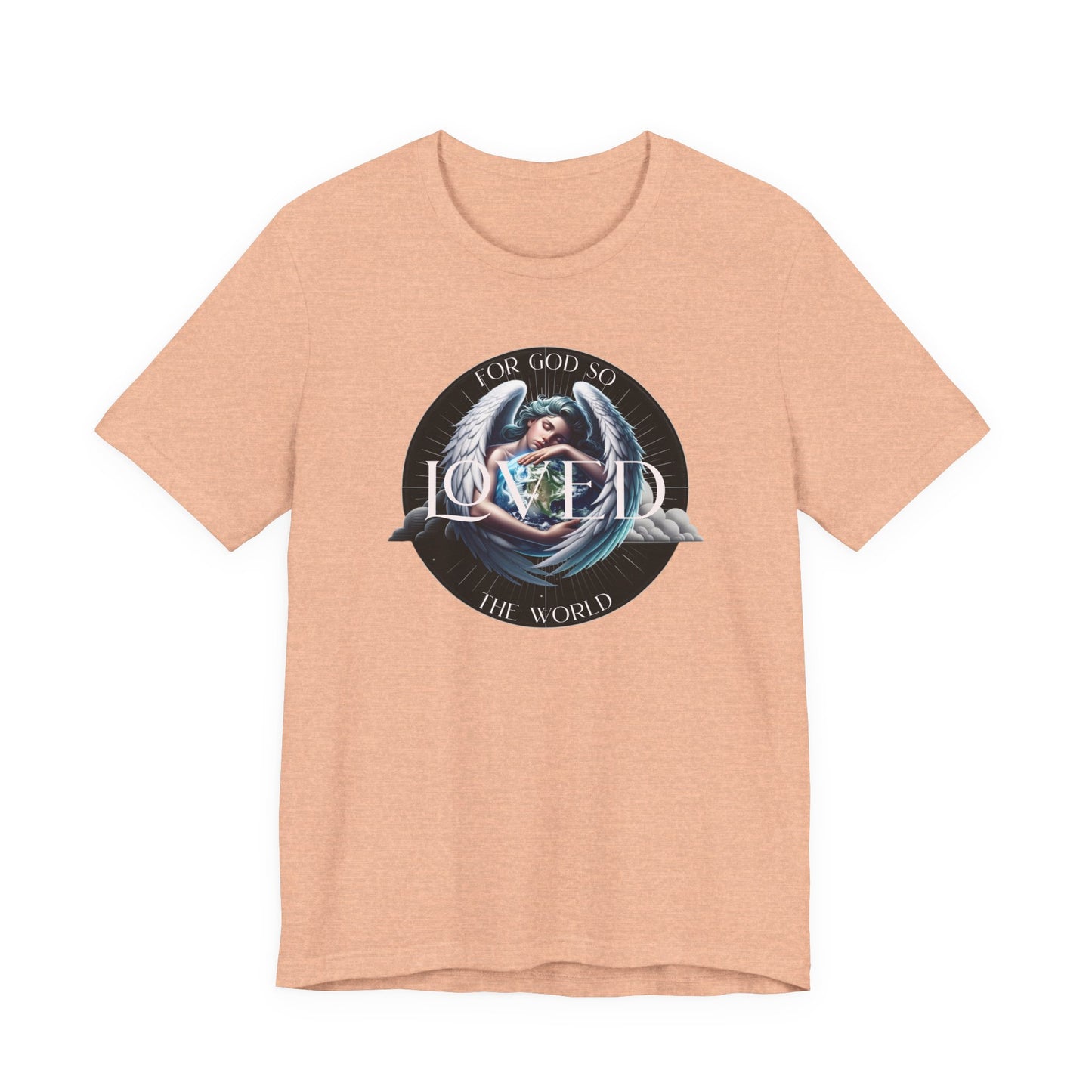 Loved Tee — "For God So Loved The World" Christian Graphic T-Shirt