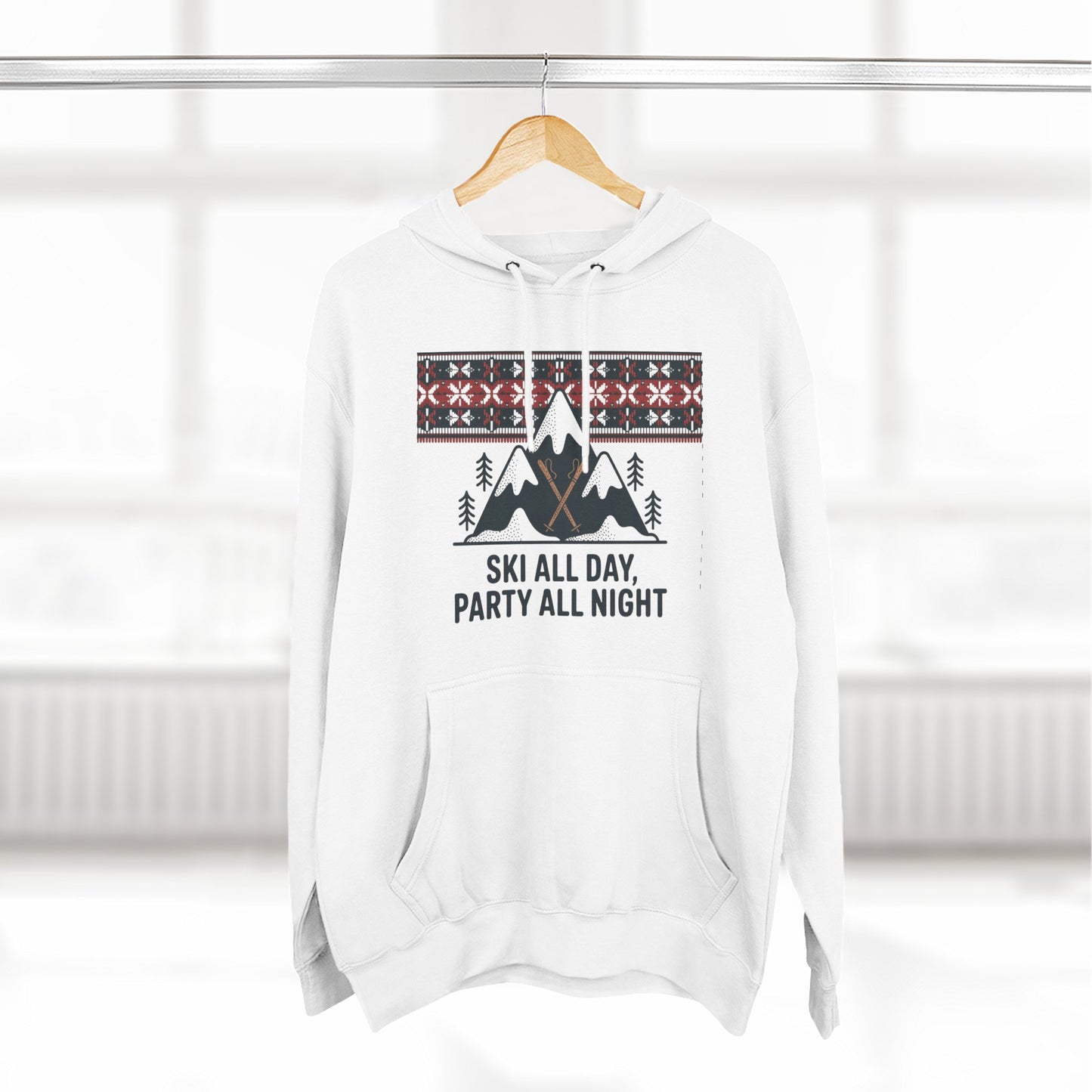 Ski All Day Party All Night Hoodie — Mountain Skiing Holiday Pullover