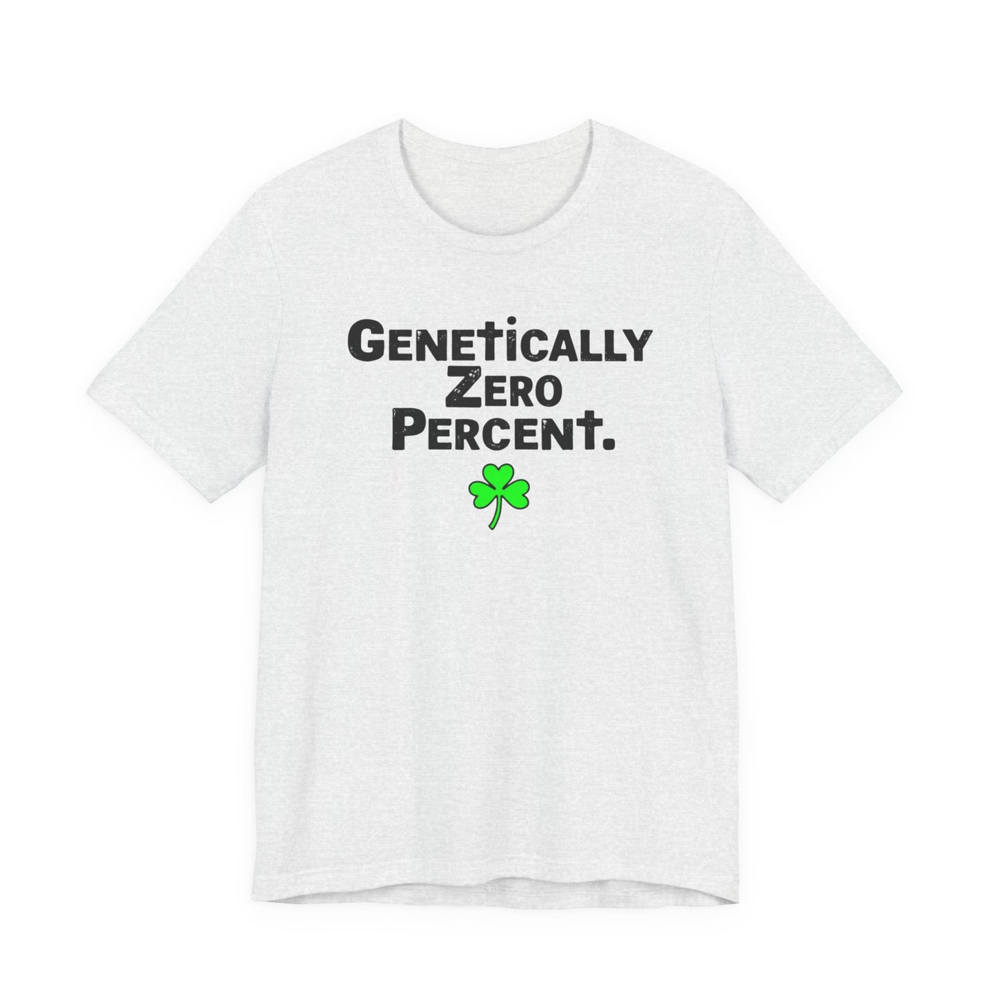 Genetically Zero Percent T-Shirt — Funny St. Patrick’s Day Shamrock Tee
