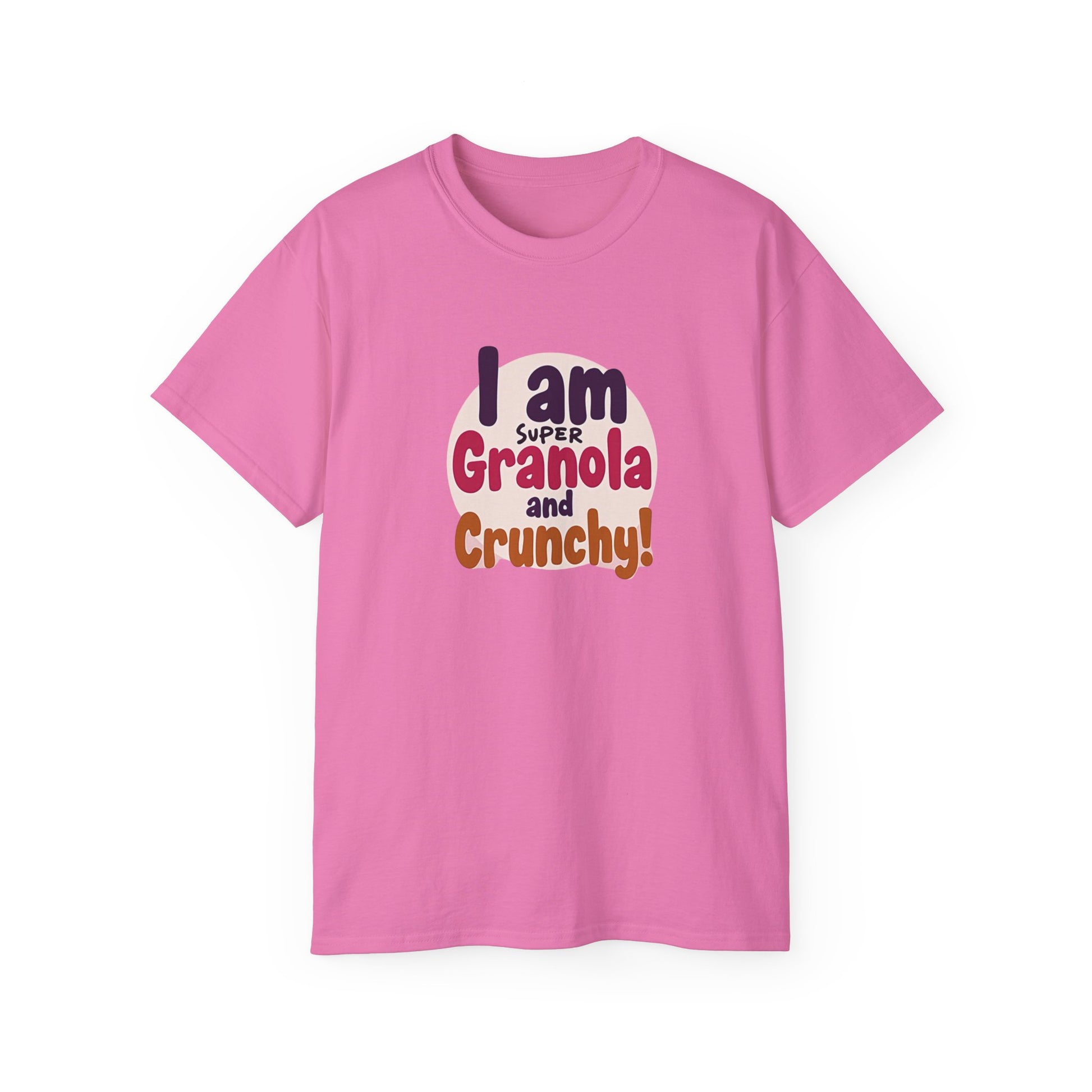 I Am Super Granola and Crunchy Unisex Ultra Cotton Tee - Psychonaut Swag