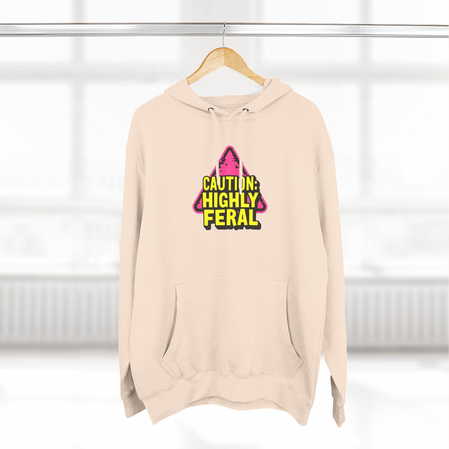 Caution: Highly Feral Hoodie — Funny Graphic Pullover for Pet Lovers