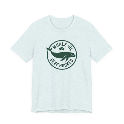 St. Patrick's Day 'Whale Oil Beef Hooked' T-Shirt — Funny Irish Drinking Tee