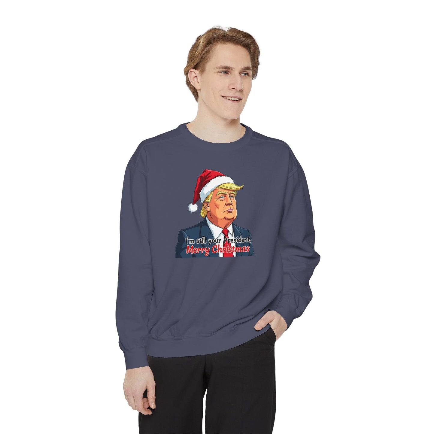 Presidential Present, Unisex Garment-Dyed Sweatshirt