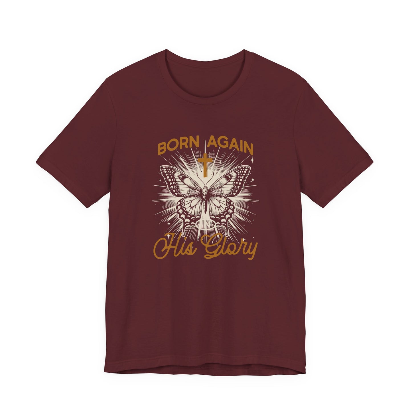 Born Again Butterfly Tee - "Born Again His Glory" Christian Faith T‑Shirt