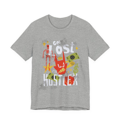 Get lost, Hustler Unisex Jersey Short Sleeve Tee