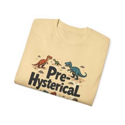 'Pre-Hysterical' Dinosaur Unisex Tee - Fun Cotton Shirt for Dinosaurs Lovers - Psychonaut Swag