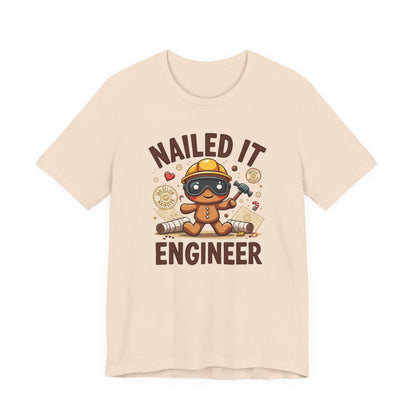Nailed It Gingerbread Engineer T-Shirt — Cute Gingerbread Construction Tee for Engineers