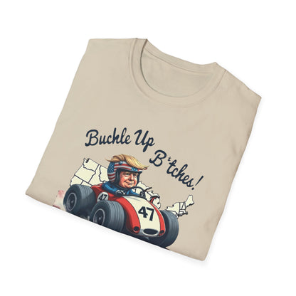 Buckle Up B*tches Unisex T-Shirt, Funny Graphic Tee, Racing Enthusiast Gift, Casual Wear, Birthday Apparel - Psychonaut Swag