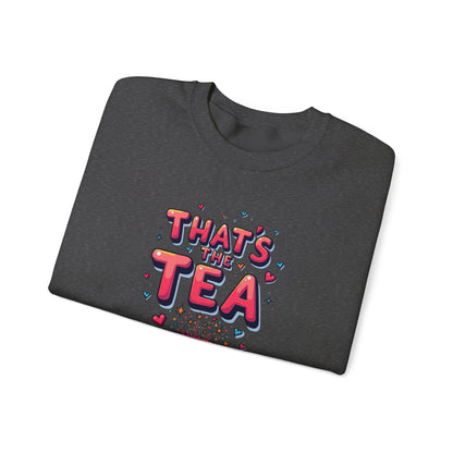 Sweatshirt — "That's the Tea" Cozy Crewneck for Tea Lovers