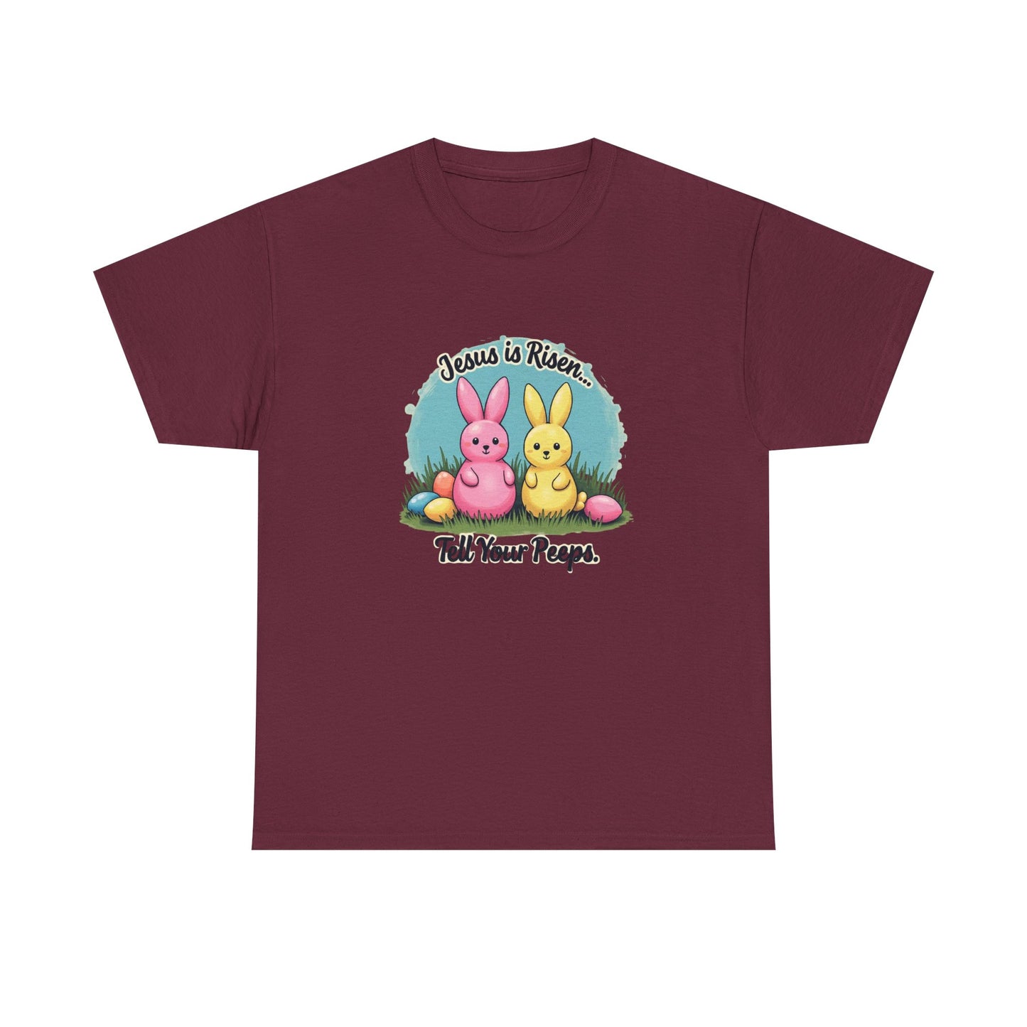 Easter T-Shirt — "Jesus Is Risen, Tell Your Peeps" Cute Peeps Bunny Tee