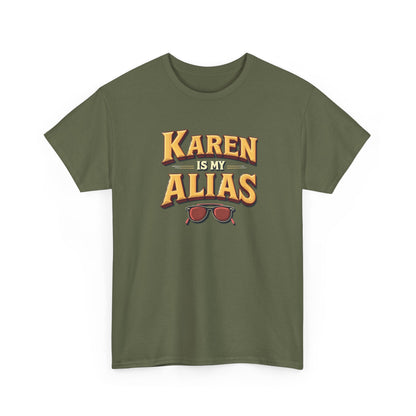 Karen is my Alias, Shirt, Casual Humor T-Shirt, Gift for Friends, Unique Party Wear - Psychonaut Swag