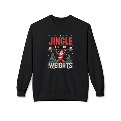 Jingle All the Weights Sweatshirt — Christmas Gym Crewneck