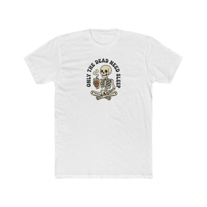 Skull Meditation Tee - "Only The Dead Need Sleep" Graphic T-Shirt
