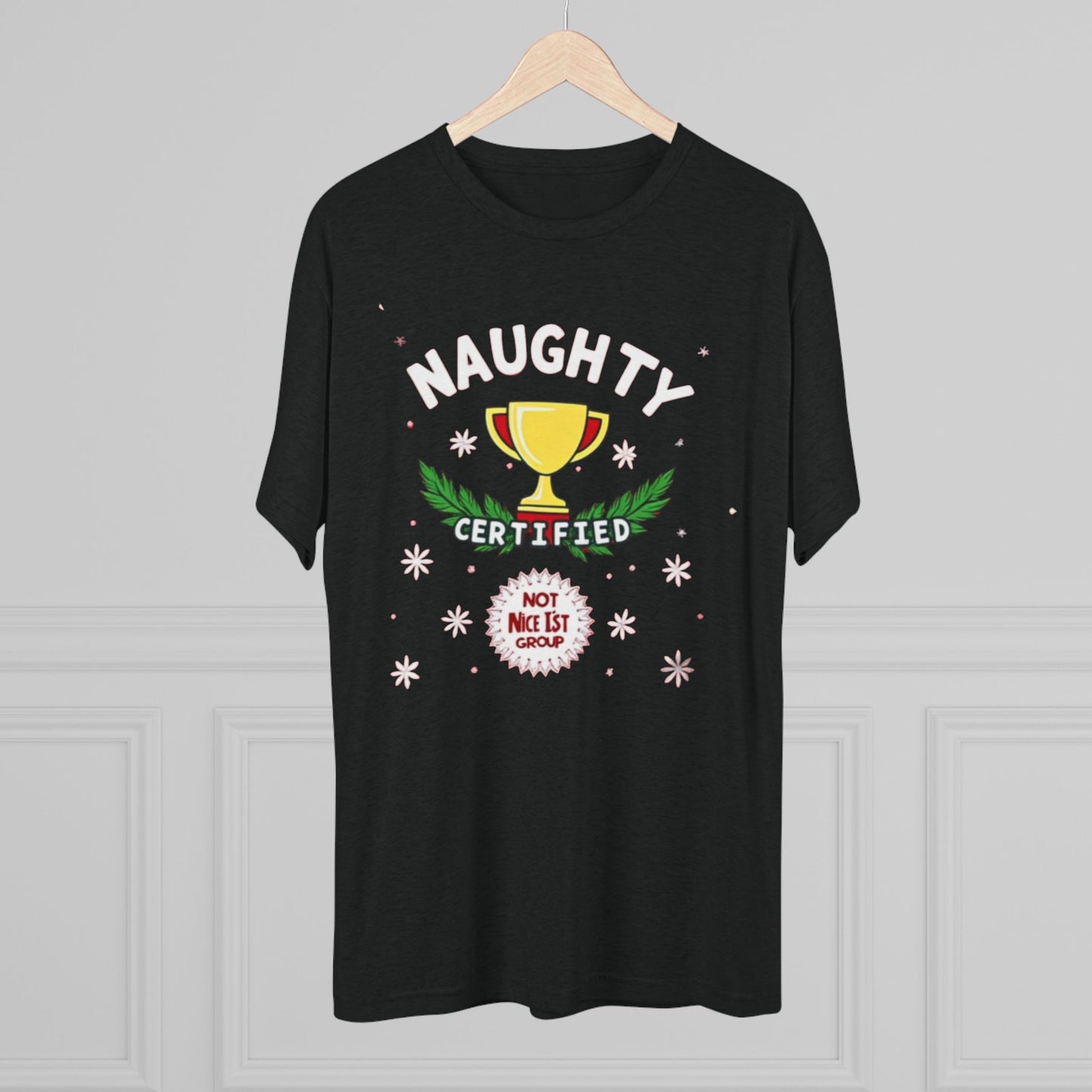 Certified naughty, Unisex Tri-Blend Crew Tee