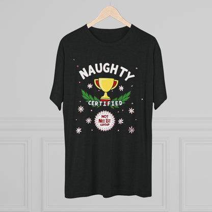 Certified naughty, Unisex Tri-Blend Crew Tee