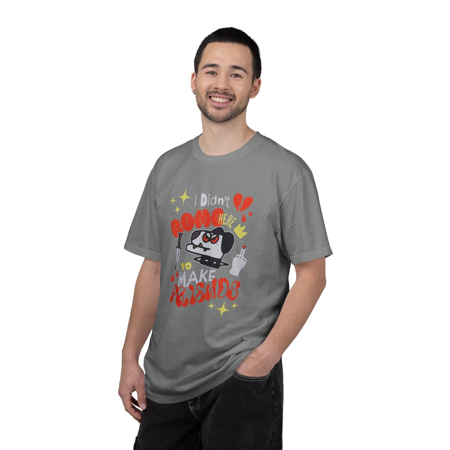 Didn’t Come for Freinds, Unisex Garment-Dyed T-shirt
