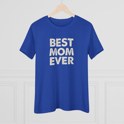 Best Mom Ever Women's Tee