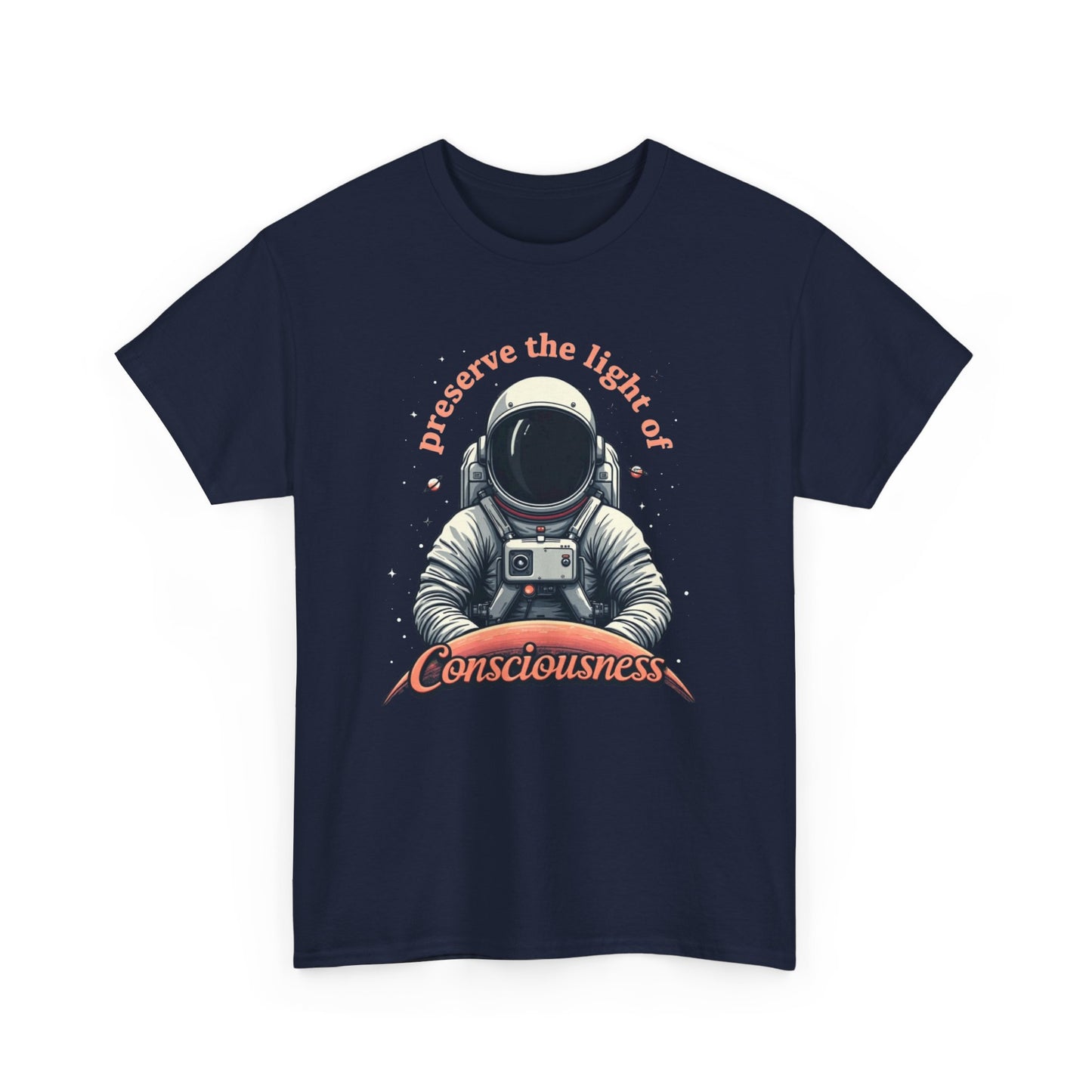 Preserve Consciousness Astronaut Tee — "Preserve the Light of Consciousness" Graphic T-Shirt