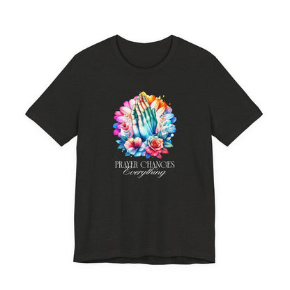 Prayer Changes Everything Tee — Colorful Praying Hands Floral Christian T-Shirt
