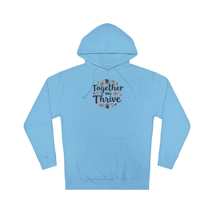 Together We Thrive Hoodie — Inspirational Fall Leaf Crewneck