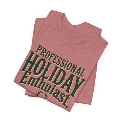 Professional Holiday Enthusiasts Unisex Jersey Short Sleeve Tee
