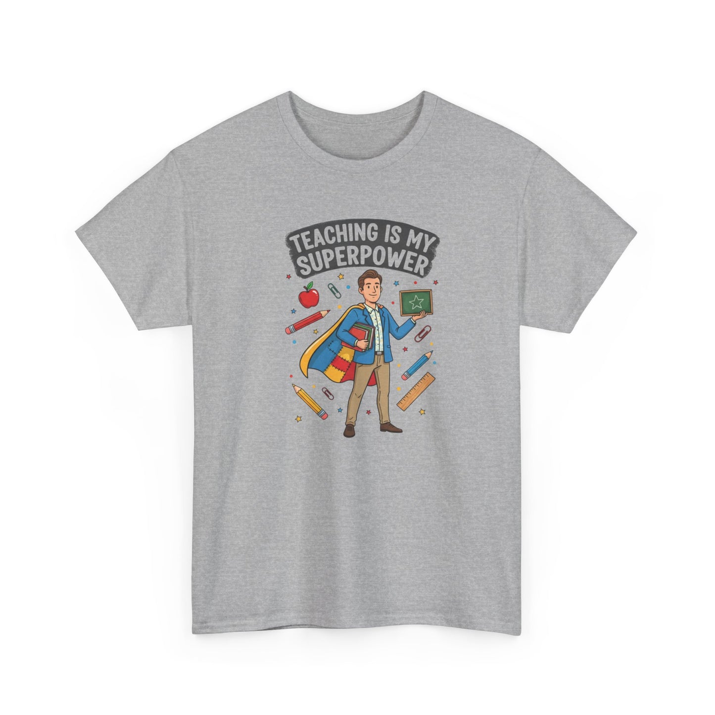 Teaching Is My Superpower Teacher T-Shirt