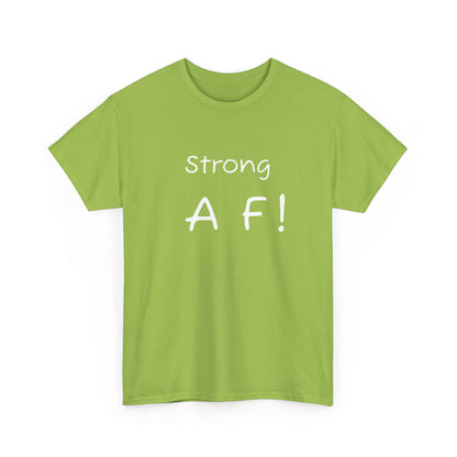 Tee Shirt - To Be Strong Is Awesome Motivational Quote - Psychonaut Swag