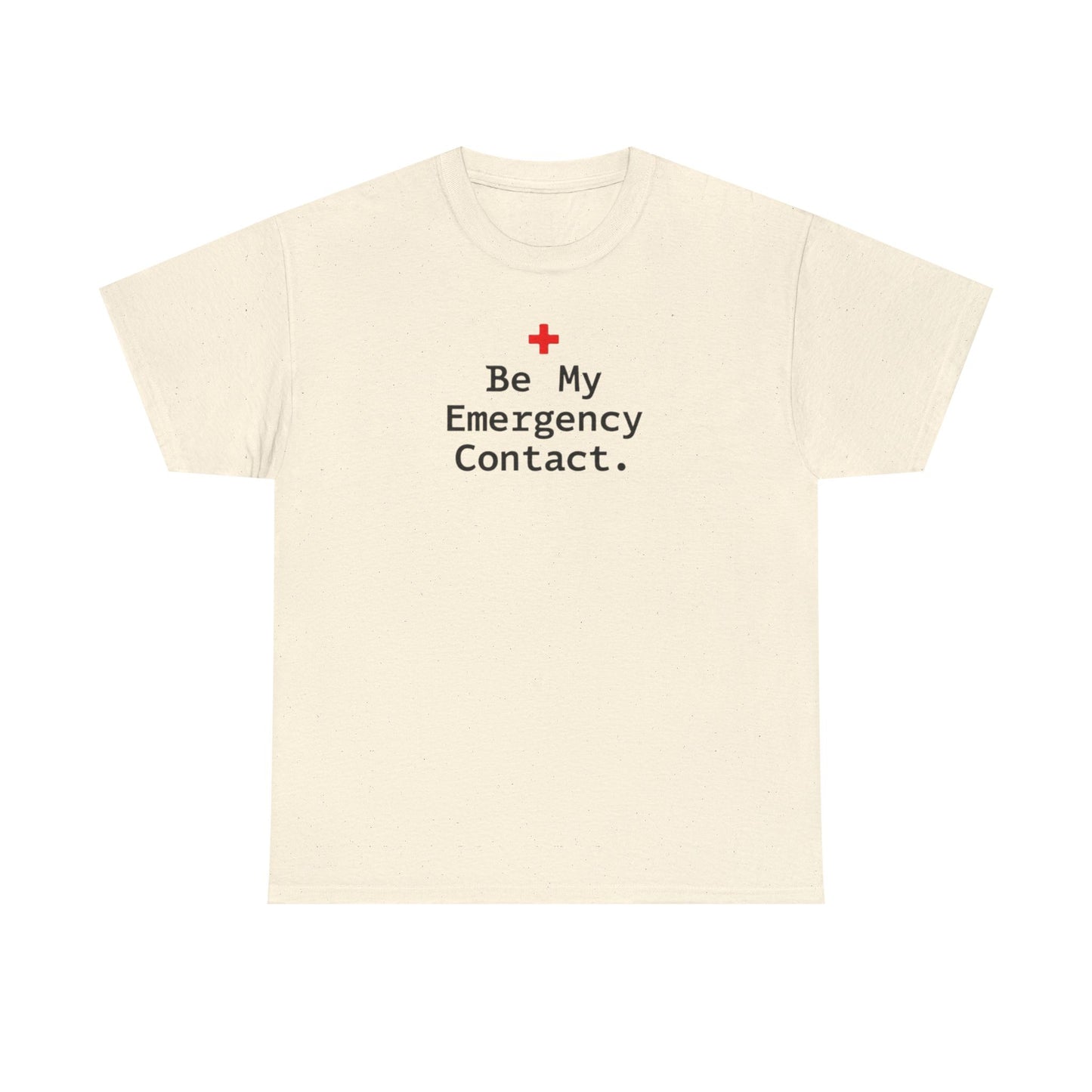 Be My Emergency Contact Tee — Cute Medical Cross Graphic Shirt