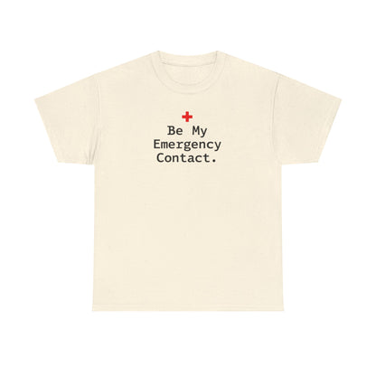 Be My Emergency Contact Tee — Cute Medical Cross Graphic Shirt